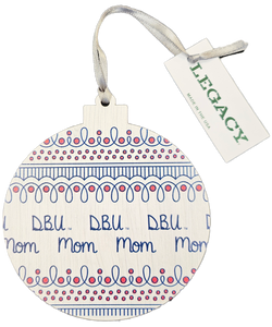 Legacy DBU Mom Wood Ornament