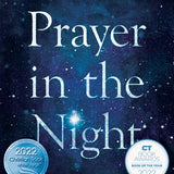 Prayer in the Night: For Those Who Work or Watch or Weep